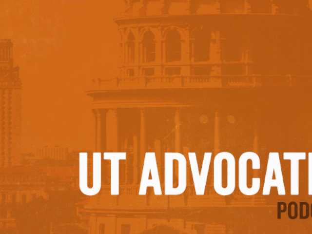 UT Advocates Podcast: Orange & Maroon Legislative Day