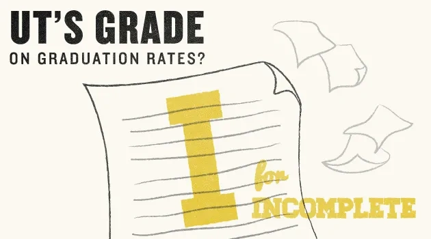 UT's Grade on Graduation Rates? I for Incomplete